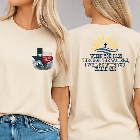 Adult sand shirt – “Pray for Texas” front, Isaiah 43:2 scripture back

