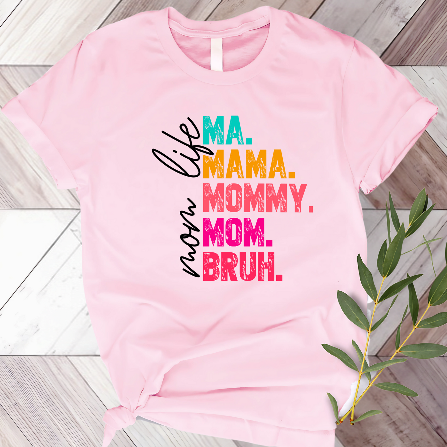 Motherhood lifestyle t-shirt – Ma Mama Mommy Mom Bruh funny quote