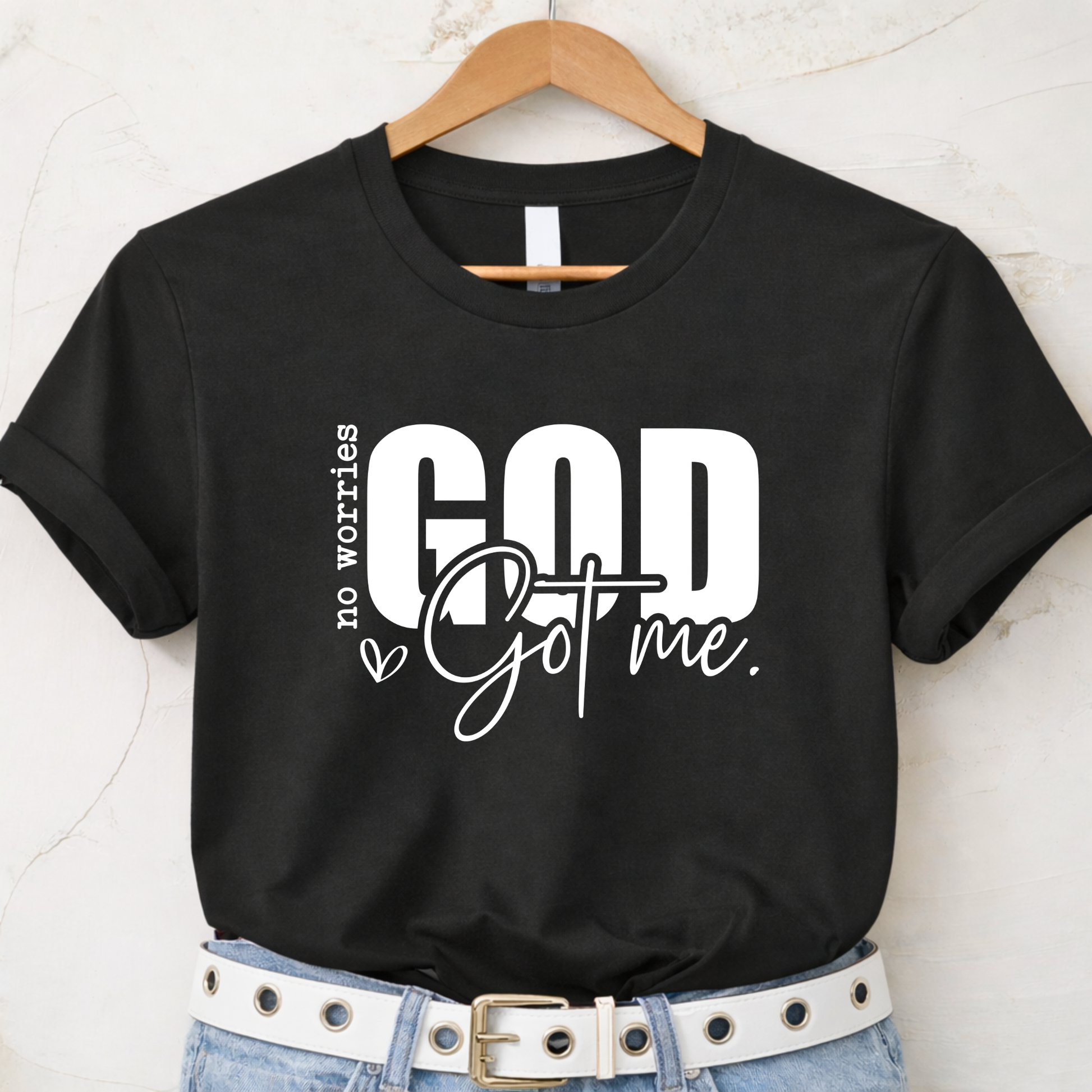 Black Christan shirt with text "No Worries GOD Got me"