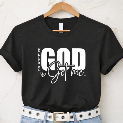 Black Christan shirt with text "No Worries GOD Got me"