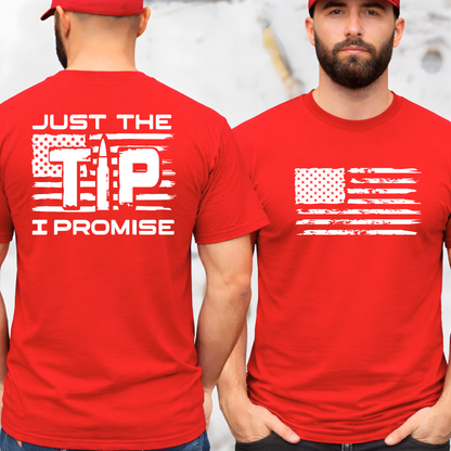 Just the Tip I Promise Men's Patriotic 2A Shirt & Sweatshirt