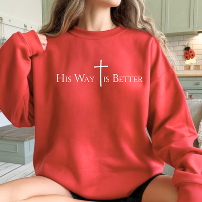 His Way Is Better Shirt for Women | Christian T-Shirt, Sweatshirt & Hoodie | Unisex Fit