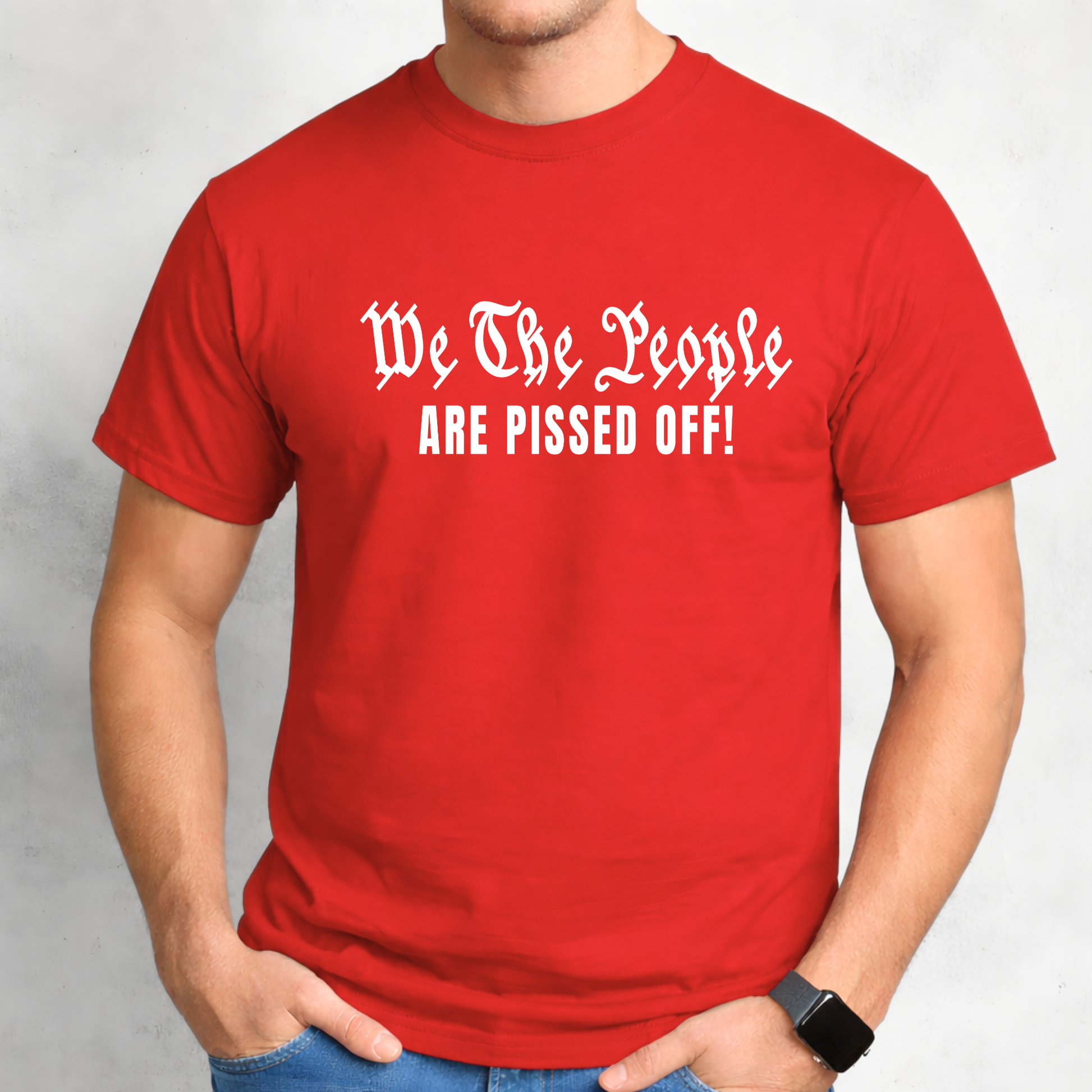 Red t-shirt with 'We The People ARE PISSED OFF!' text on a gray background