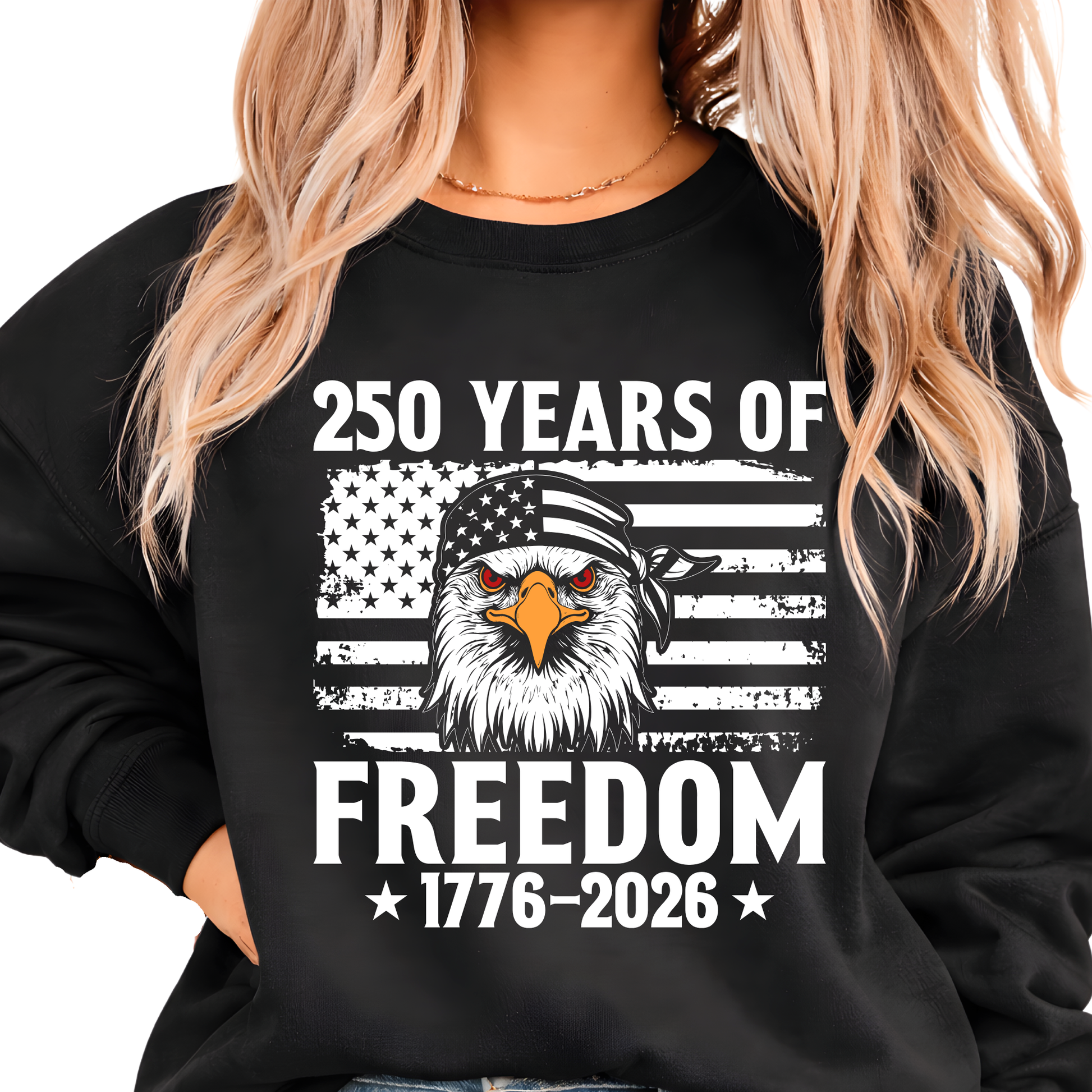 250 Years of Freedom 1776–2026 patriotic eagle print on black women’s sweatshirt close-up