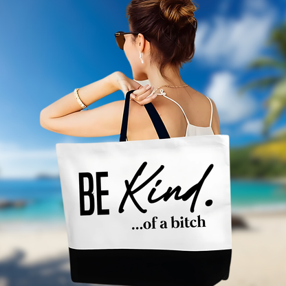 Be Kind (of a bitch) Tote Bag