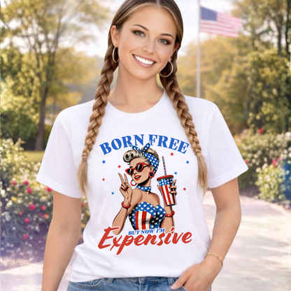 Woman wearing a white "Born Free but now Im expensive Tshirt.