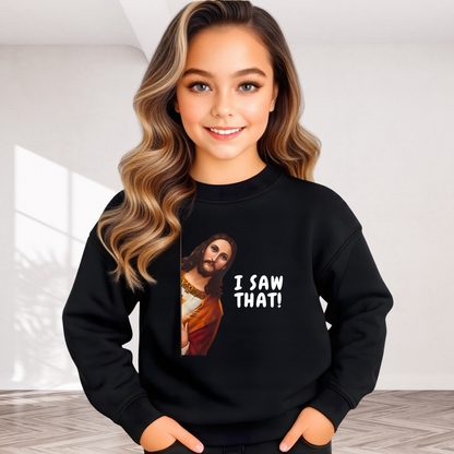 I Saw That! Funny Jesus Shirt | Youth Graphic Tee, Sweatshirt