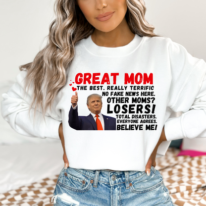 Show your mom she’s the best with this hilarious Great Mom Trump Sweatshirt! Featuring bold text and an iconic thumbs-up image, this design plays on a famous speech style, making it a funny, patriotic, and conservative-friendly gift for Mother’s Day, birthdays, or just because.