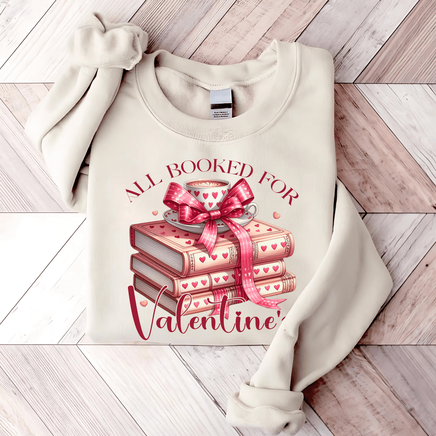 All Booked For Valentines Day Sweatshirt - The Right Side PrintsAll Booked For Valentines Day Sweatshirtwomen's long sleeve sweatshirtSandSmall