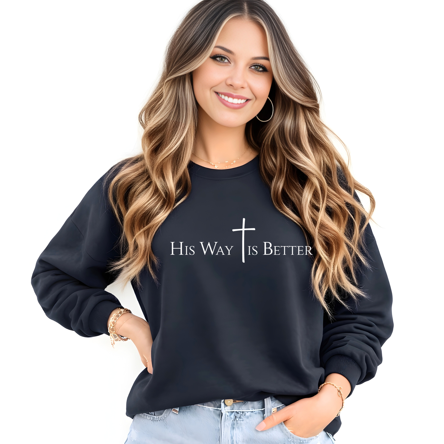 His Way Is Better Shirt for Women | Christian T-Shirt, Sweatshirt & Hoodie | Unisex Fit