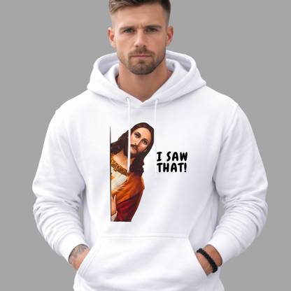 White hoodie Jesus I Saw That graphic design, Christian humor sweatshirt unisex faith apparel front view