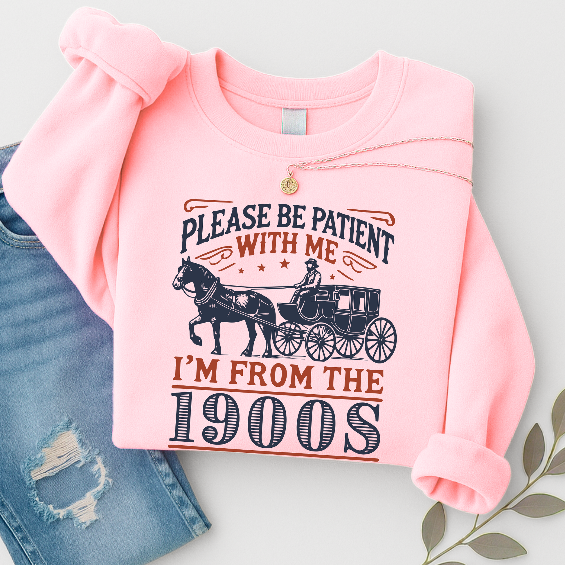 Pink sweatshirt flat lay with horse carriage graphic – Please Be Patient With Me I’m From the 1900s funny retro crewneck for women