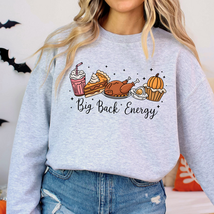 Sports gray Thanksgiving sweatshirt with Big Back Energy design showing pie, turkey, and desserts
