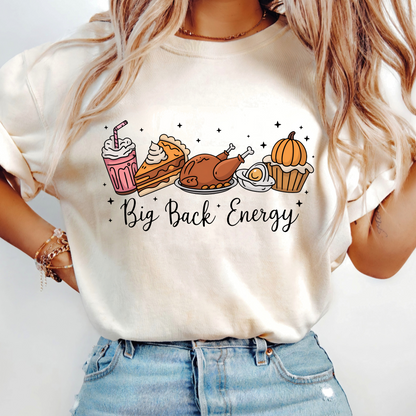 Shirt with Big Back Energy Thanksgiving print