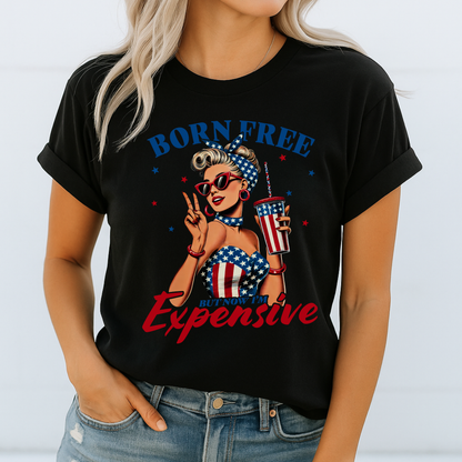 Born Free But Now I'm Expensive – USA Tee – 4th of July Retro American Girl Shirt