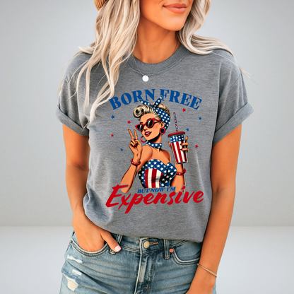 Born Free But Now I'm Expensive – USA Tee – 4th of July Retro American Girl Shirt