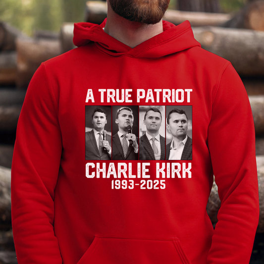 Red hoodie with 'A True Patriot Charlie Kirk 1993-2025' text and images of a man in suits.