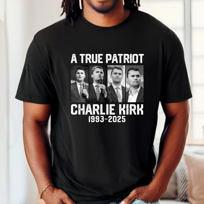 Black t-shirt with 'A True Patriot Charlie Kirk 1993-2025' text and images of a man in suits.