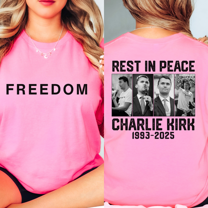 Pink t-shirt with 'Freedom' on front and 'Rest in Peace Charlie Kirk 1993-2025' on back