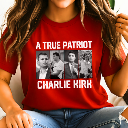 Red t-shirt with 'A True Patriot Charlie Kirk' text and images of a person, worn by a person.