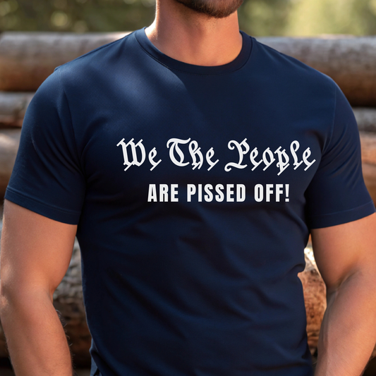 Navy shirt – "We The People Are Pissed Off men’s t-shirt in navy blue"

