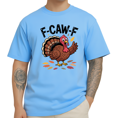 F-CAW-F turkey design on light blue men’s T-shirt – funny fall holiday shirt