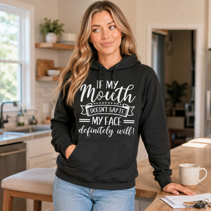 Woman wearing If My Mouth Doesn't Say It My Face Definitely Will funny graphic shirt