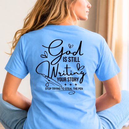 God Is Still Writing Your Story Christian Shirt