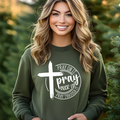 Green "Pray On It, Pray Over It, Pray Through It" Sweatshirt with Cross 