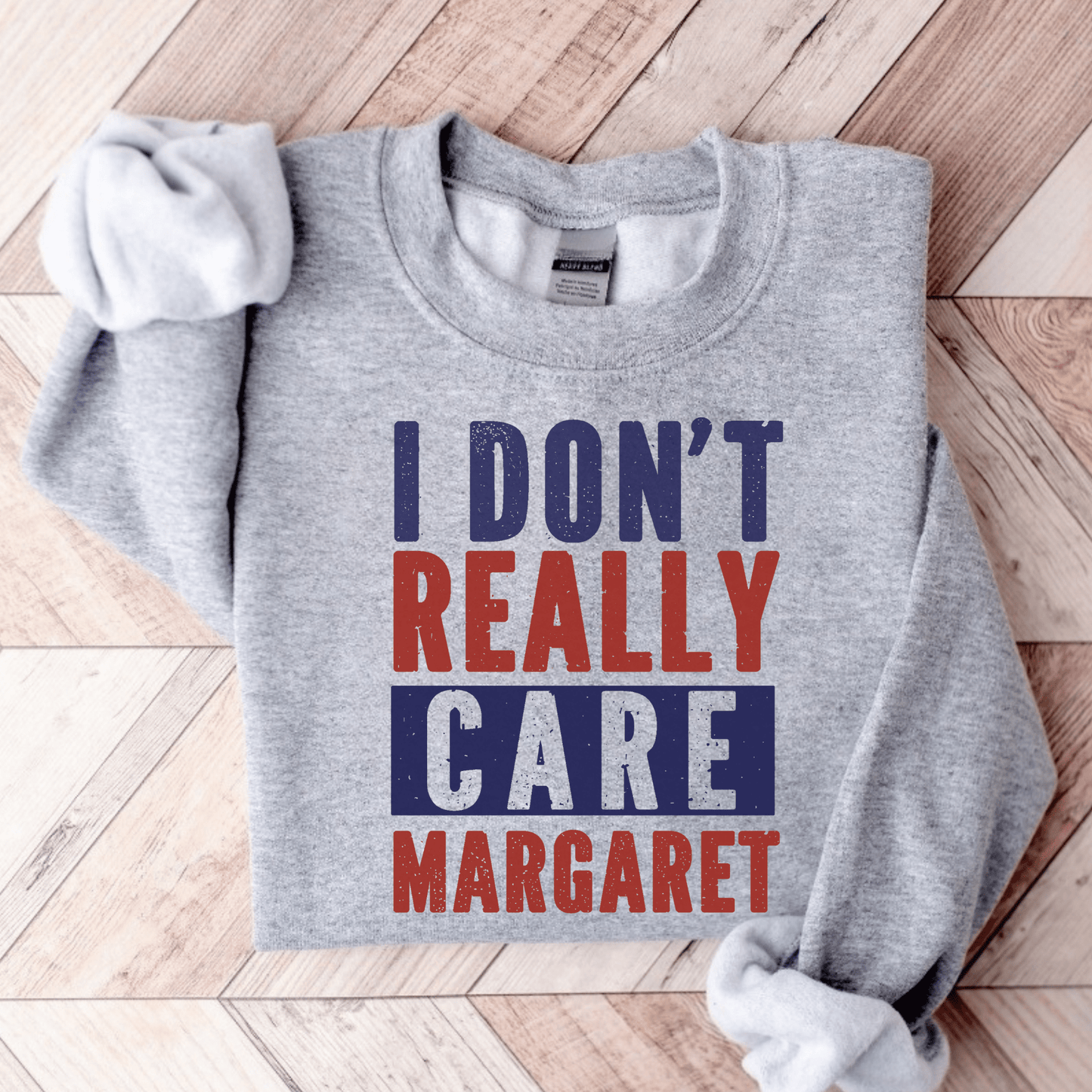 I Don't Really Care Margaret Sweatshirt - The Right Side PrintsI Don't Really Care Margaret SweatshirtshirtWhiteSmall