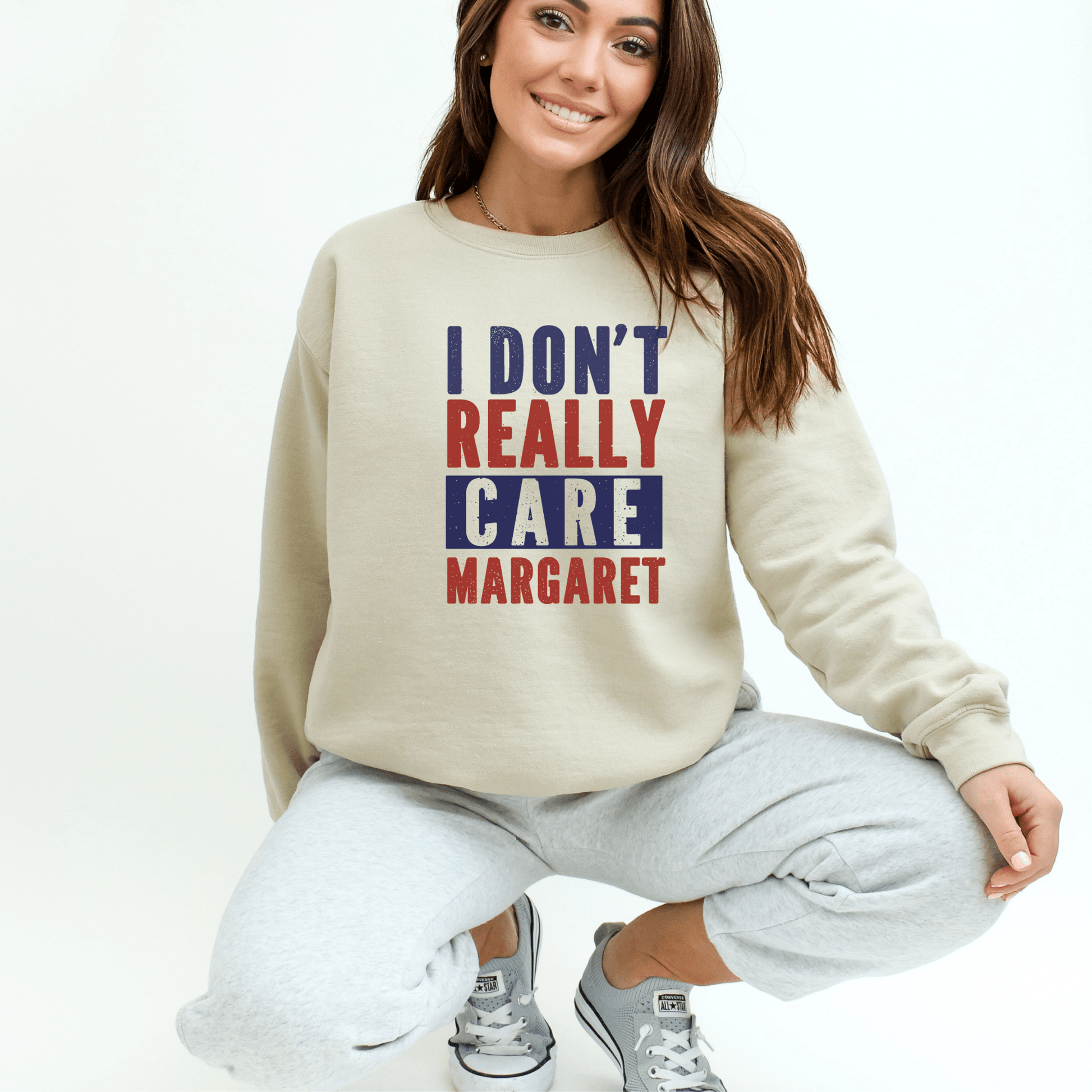 I Don't Really Care Margaret Sweatshirt - The Right Side PrintsI Don't Really Care Margaret SweatshirtshirtSandSmall