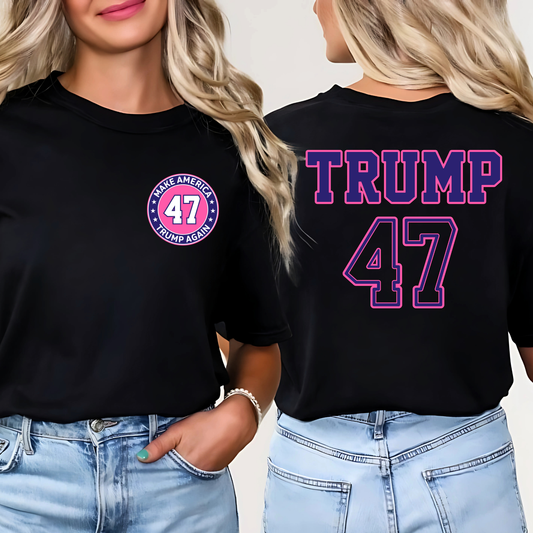Trump 47 – Make America Trump Again Women’s Tee | Front + Back Print