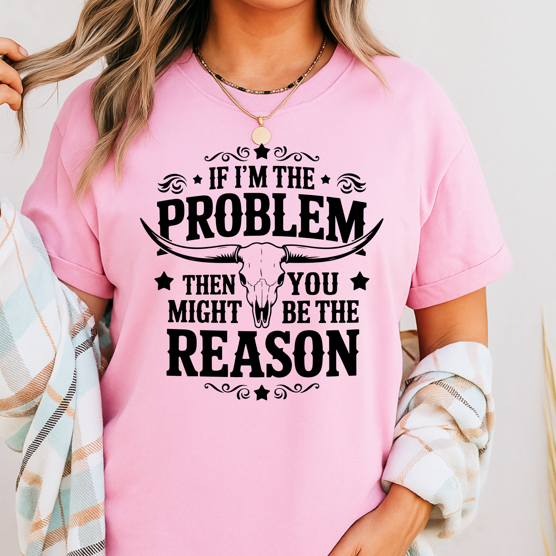 Light pink shirt – woman wearing “If I’m the Problem” funny quote tee