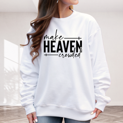 Make Heaven Crowded design on white sweatshirt worn by woman outdoors