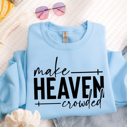 Make Heaven Crowded design on light blue sweatshirt flat lay