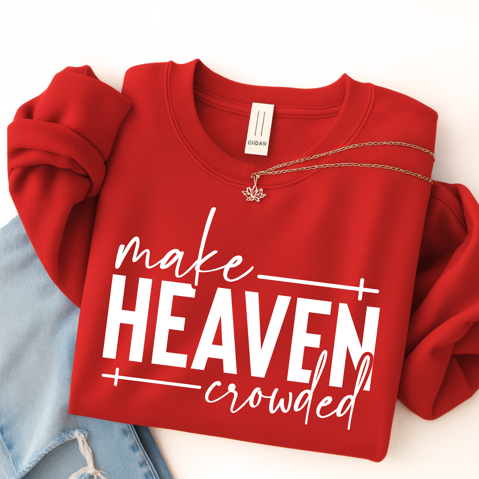 Make Heaven Crowded design on red sweatshirt