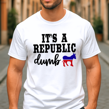Men’s white shirt with “It’s a Republic Dumb” political graphic