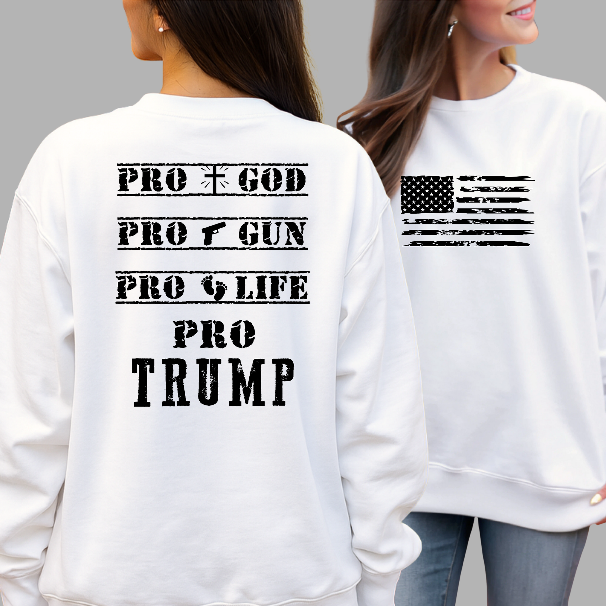 White sweatshirt with 'PRO GOD, PRO GUN, PRO LIFE, PRO TRUMP' text on the back, worn by two people.