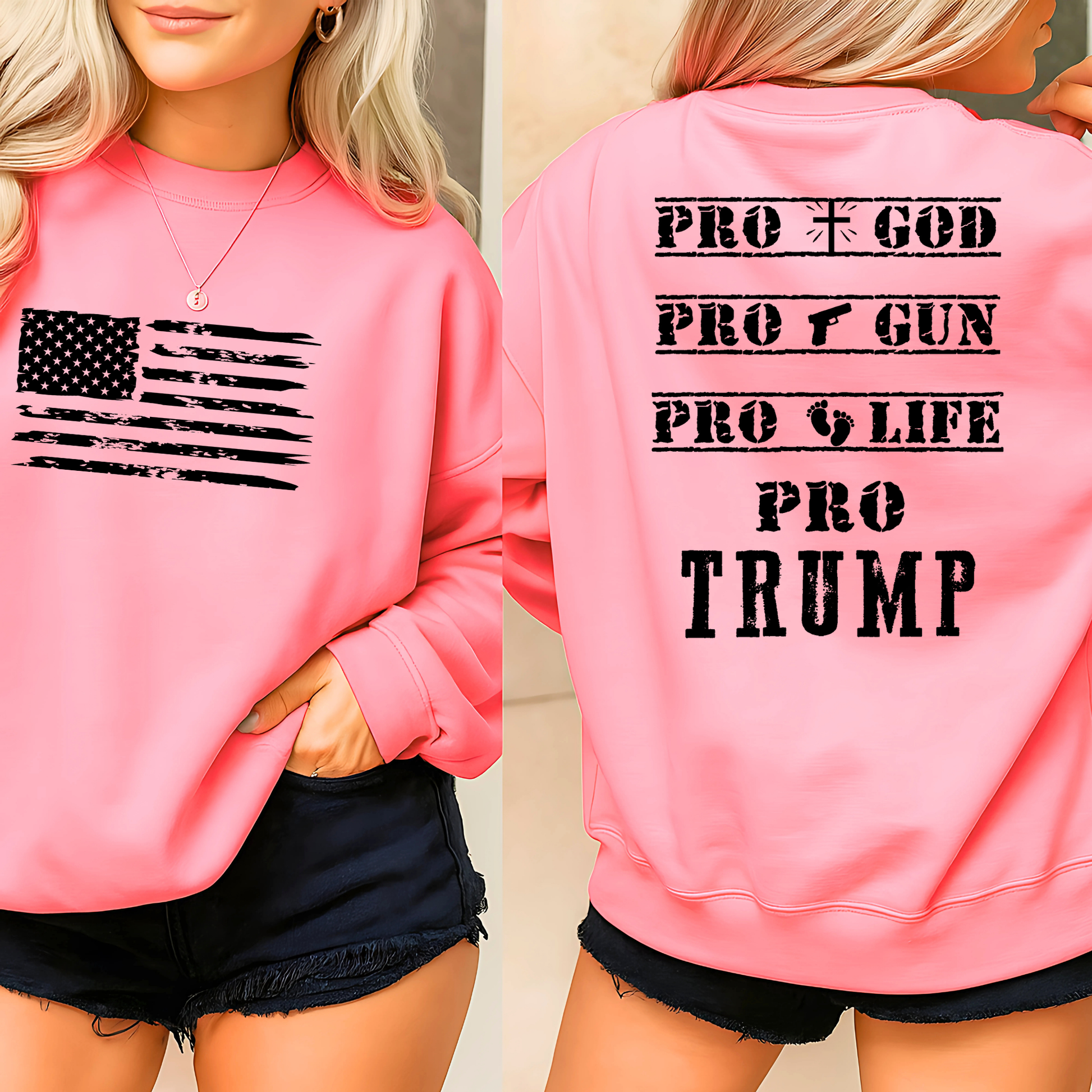 Woman wearing a Pink sweatshirt with American flag design on front and 'PRO GOD PRO GUN PRO LIFE PRO TRUMP' text on back.