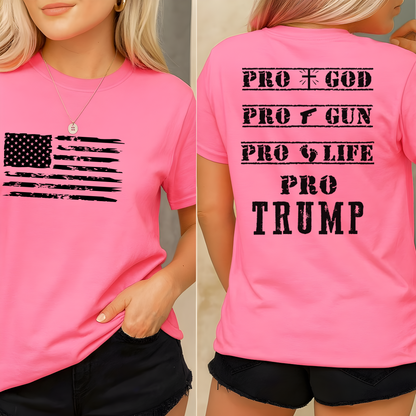 Pro God Pro Gun Pro Life Pro Trump shirt in bright pink – unisex patriotic tee with American flag design