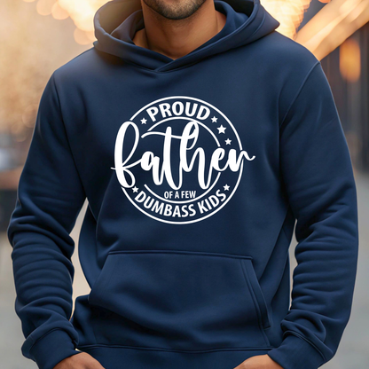 Navy blue hoodie with 'Proud father of a few dumbass kids' text on a blurred background
