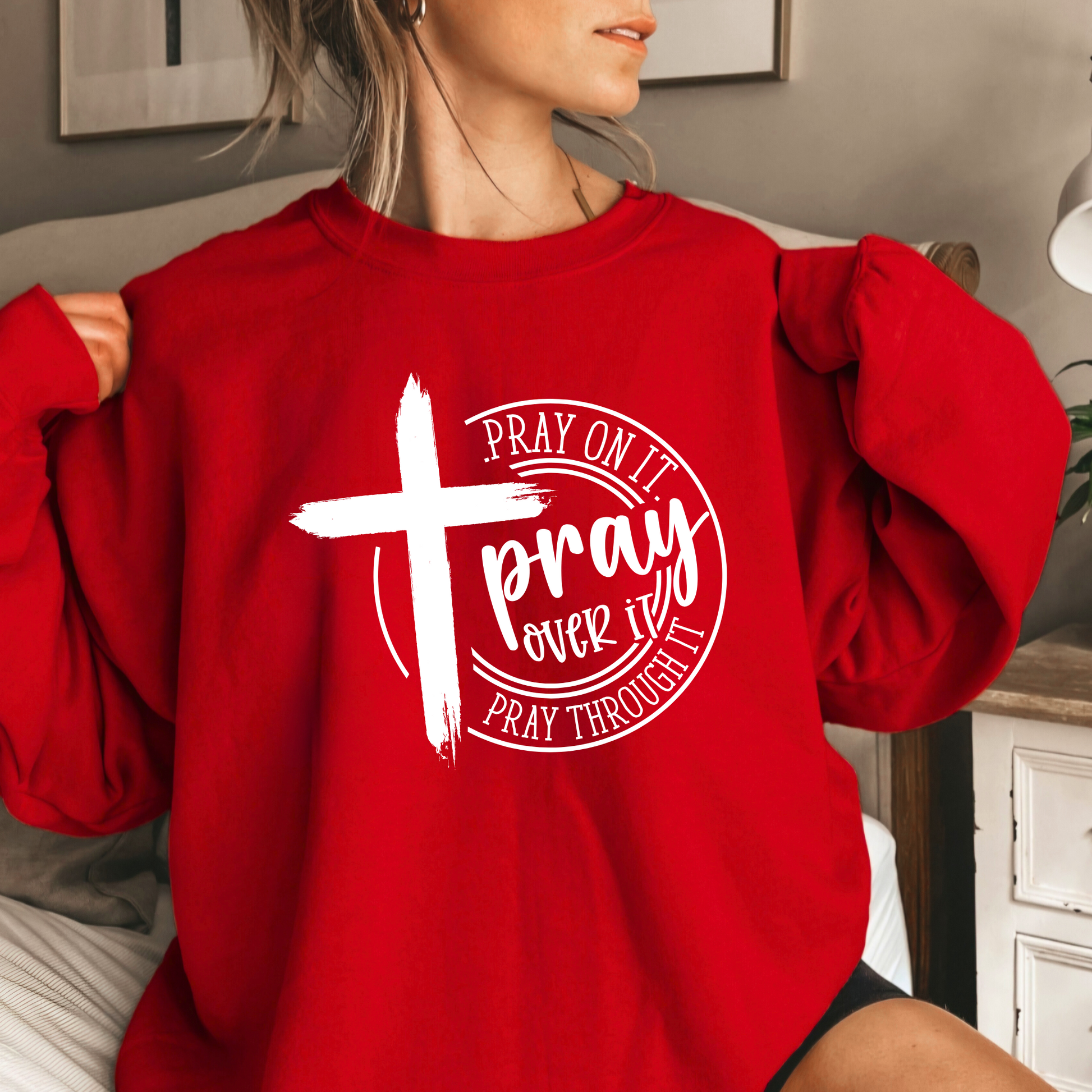 Red "Pray On It, Pray Over It, Pray Through It" Sweatshirt with Cross