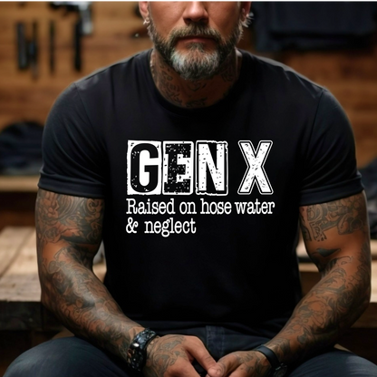 GEN X – Raised on Hose Water & Neglect Men’s T-Shirt | Funny Retro Gen X Tee