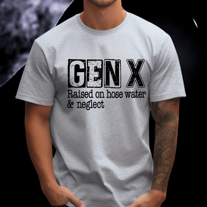GEN X – Raised on Hose Water & Neglect Men’s T-Shirt | Funny Retro Gen X Tee