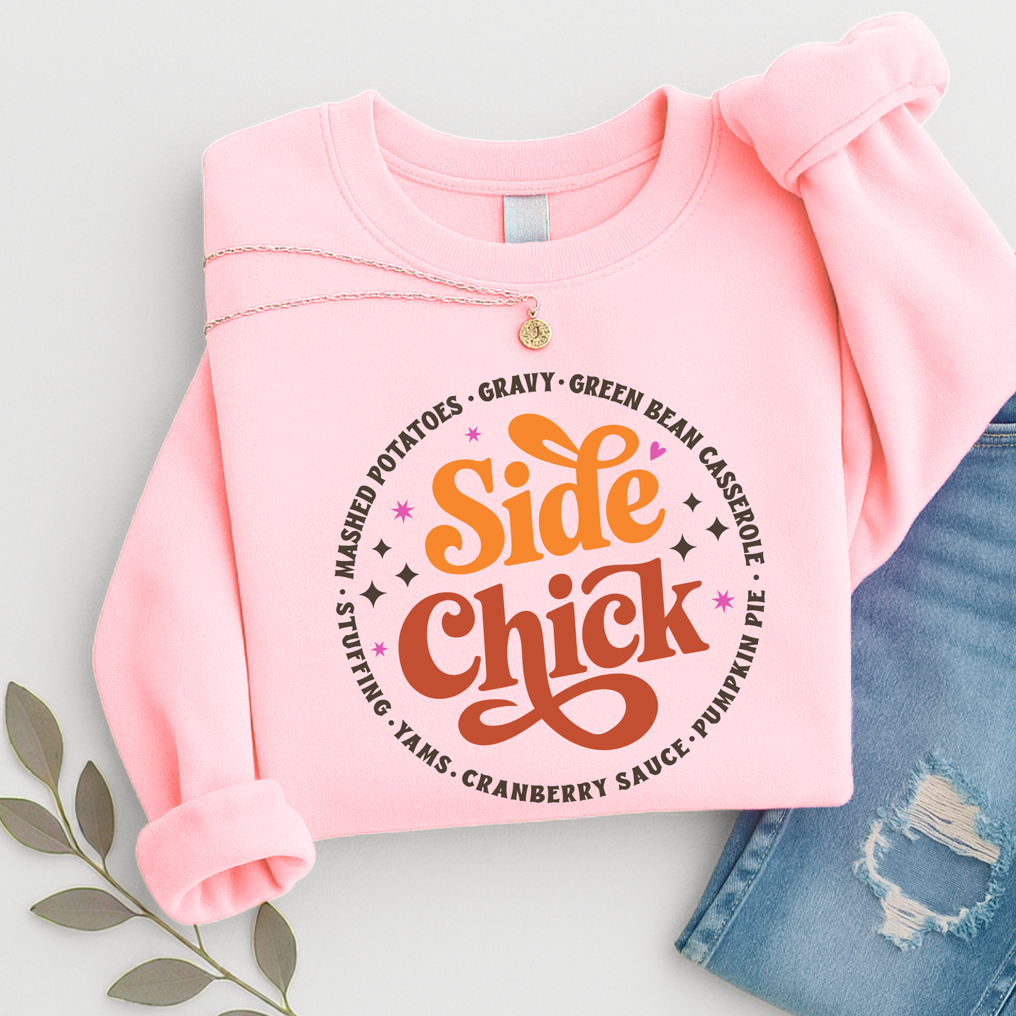 Pink Funny Thanksgiving Side Chick Sweatshirt