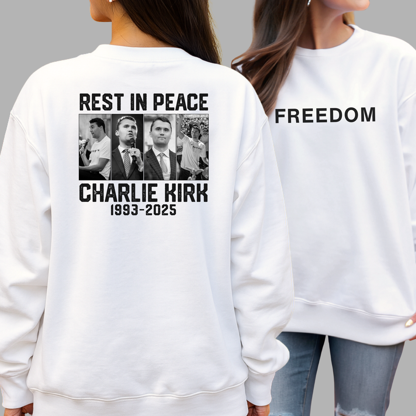 White Charlie Kirk Rest in Peace Freedom sweatshirt, front and back design
