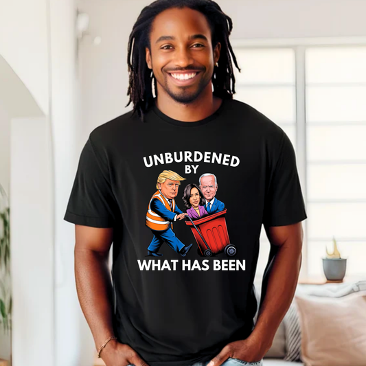 Unburdened By What Has Been – Funny Conservative Men’s Tee