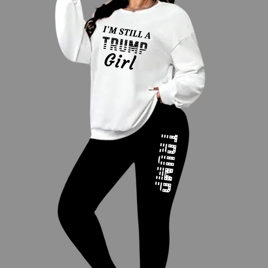 White sweatshirt and black leggings set with "I'm Still a Trump Girl" and "TRUMP" text