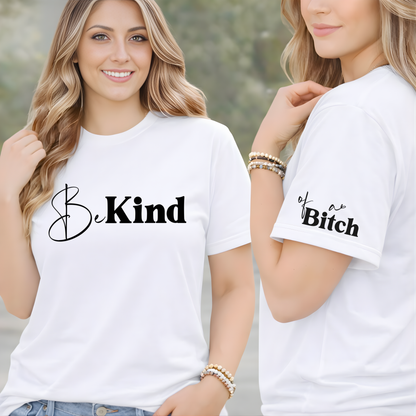 White Be Kind shirt with bold front text and sleeve message