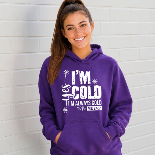 Purple hoodie with Yes I'm Cold graphic for women
